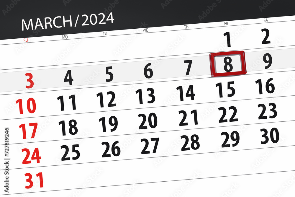 Fototapeta premium Calendar 2024, deadline, day, month, page, organizer, date, March, friday, number 8