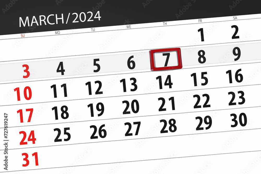 Obraz premium Calendar 2024, deadline, day, month, page, organizer, date, March, thursday, number 7