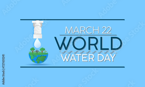 World Water Day Observed every year of March 22nd, Environment Protection Awareness Vector banner, flyer, poster and social medial template design.