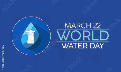 World Water Day Observed every year of March 22nd, Environment Protection Awareness Vector banner, flyer, poster and social medial template design.