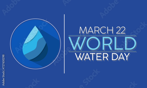 World Water Day Observed every year of March 22nd, Environment Protection Awareness Vector banner, flyer, poster and social medial template design.