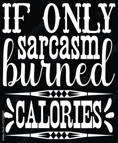 if only sarcasm burned calories