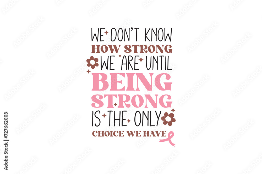 Breast Cancer Quote Typography T shirt design