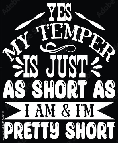 yes my temper is just as short as i am   i m pretty short