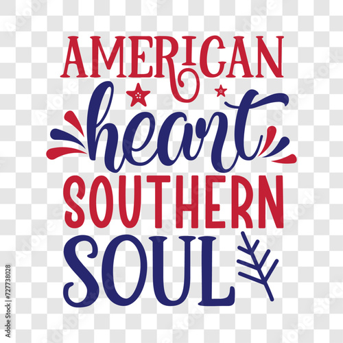 American heart southern soul Funny fourth of July shirt print template  Independence Day  4th Of July Shirt Design  American Flag  Men Women shirt 