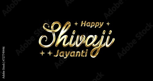 Happy Shivaji Jayanti. Animation text of Handwritten modern calligraphy animated with alpha channel. Great for video opening elements and celebration of Shivaji Jayanti. Transparent background photo