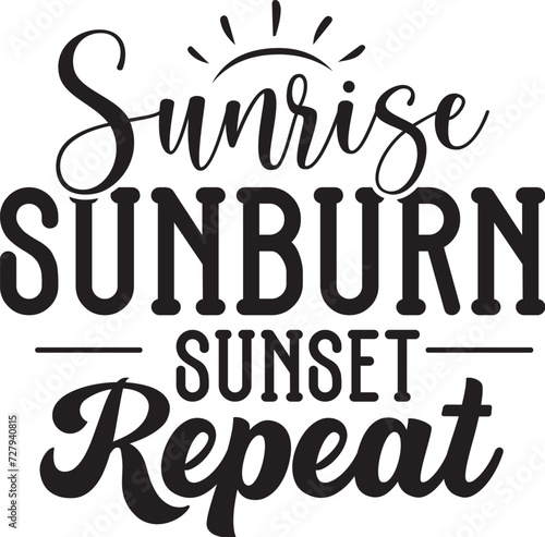 Sunrise Sunburn Sunset Repeat
