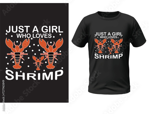 Just a girl who loves shrimp t-shirt design photo