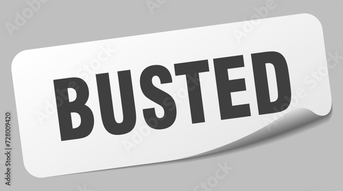 busted sticker. busted label