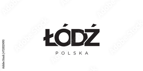Lodz in the Poland emblem. The design features a geometric style, vector illustration with bold typography in a modern font. The graphic slogan lettering.