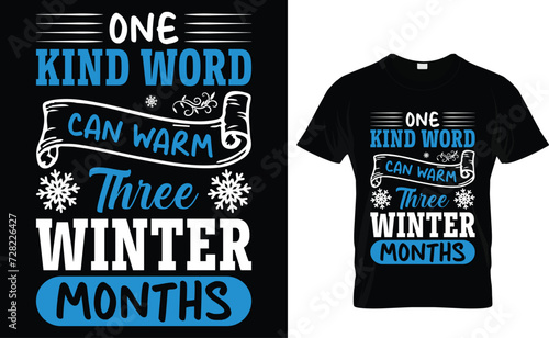 One kind word  can warm  three winter  months Snow Winter T-Shirt Design Template  photo