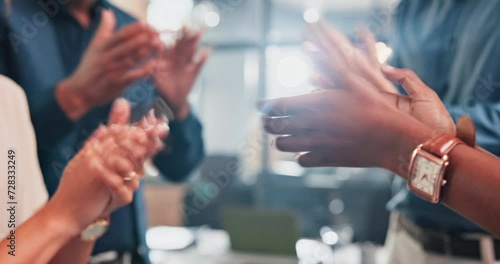 Hands, applause or closeup of business people in office for collaboration, growth or deal celebration. Clapping, support or excited team cheering for goal, feedback or startup, loan or review success photo