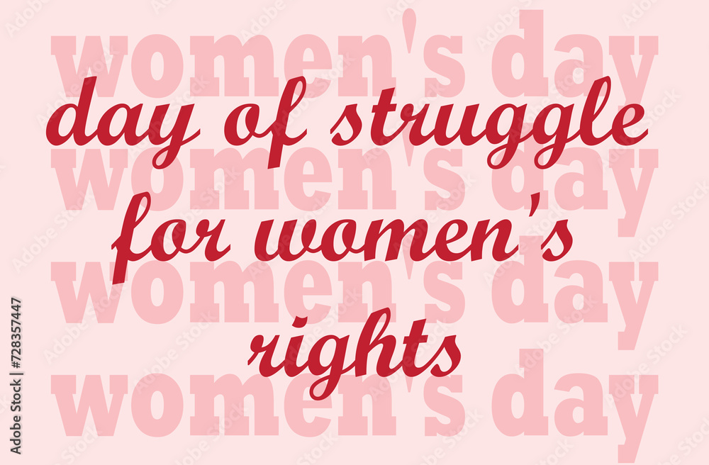typographical, celebratory poster for International Women's Day with words in different fonts and different sizes in pink color, namely about the fight for women's rights
