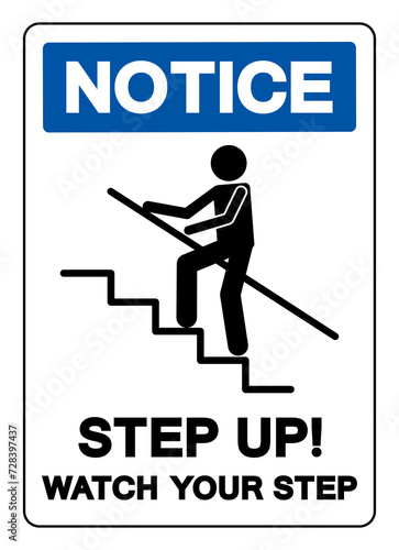 Notice Step Up Watch Your Step Symbol Sign, Vector Illustration, Isolate On White Background Label .EPS10