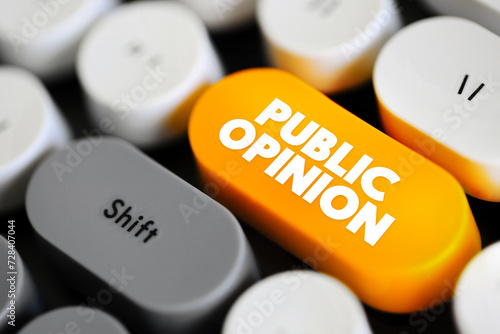 Public Opinion is the collective opinion on a specific topic or voting intention relevant to a society, text concept button on keyboard