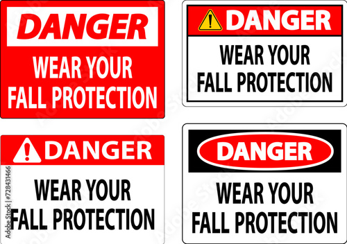 Danger Sign, Wear Your Fall Protection
