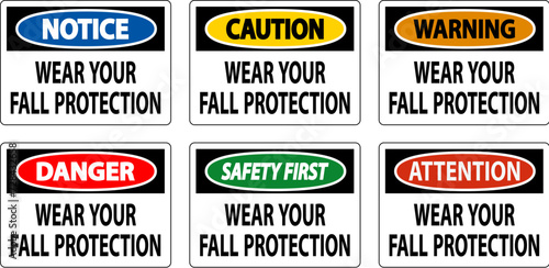 Caution Sign, Wear Your Fall Protection