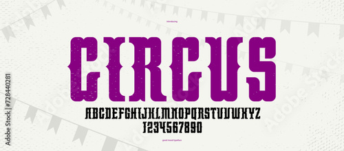 Circus and carnival vintage bold and strong display font for posters, vector typeface in old American and Mexican style of festival celebration and party, alphabet letters and numbers.