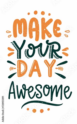 Make your day awsome