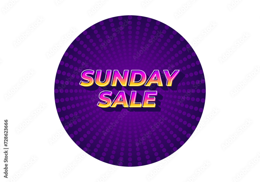 Sunday sale. Text effect in 3D style and eye catching colors Sunday sale. Text effect in 3D style and eye catching colors