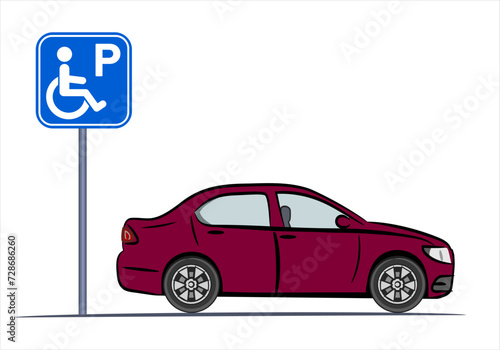 Reserved parking sign. A disabled person's car is parked near a traffic sign - parking for disabled people.  "Handicap parking" traffic sign vector illustration.