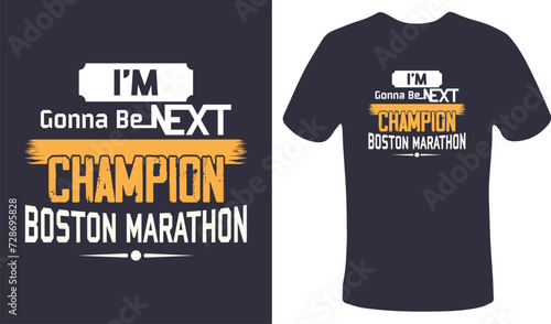 I'm gonna be the next champion at the Boston Marathon, running Retro Vintage sports T-shirt Design