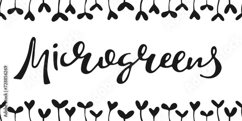 Microgreens handwritten lettering word in sprout frame. Black and white Silhouette doodle illustration. Healthy organic fresh food concept. Label banner frame for advertising, packaging