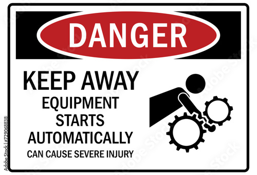 Keep away warning sign equipment start automatically