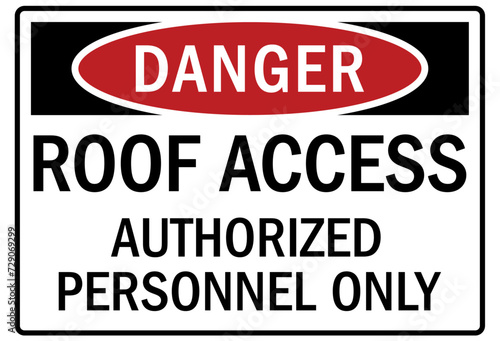Roof access sign authorized personnel only