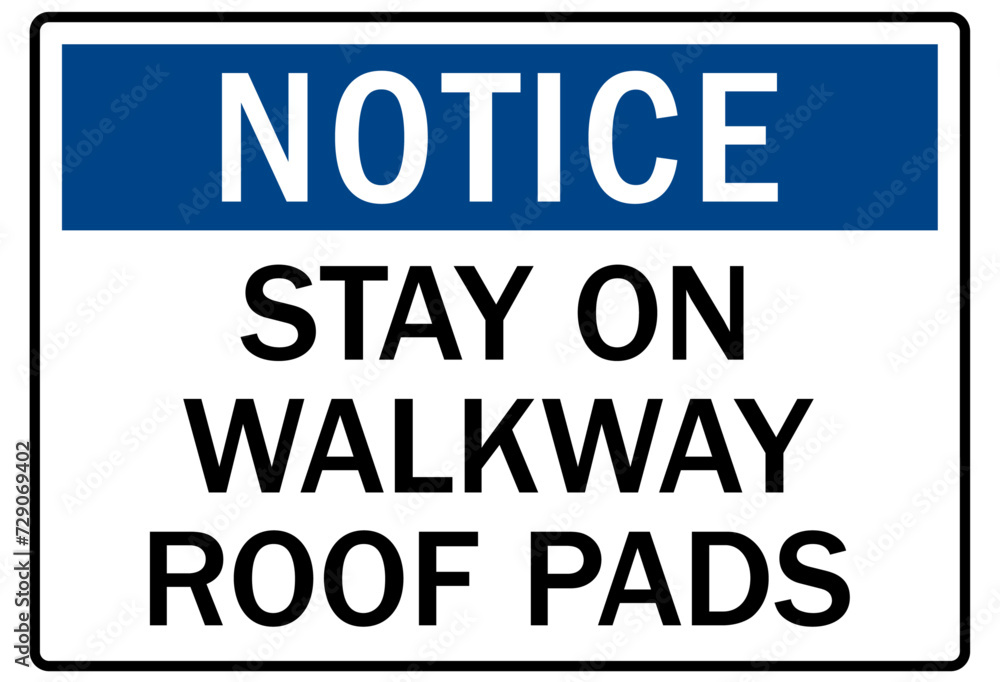 Roof access sign stay on walkway roof pads