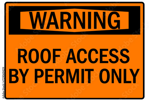 Roof access sign roof access by permit only