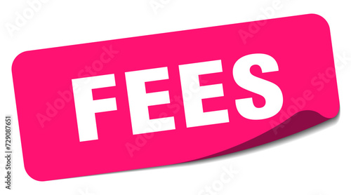 fees sticker. fees label