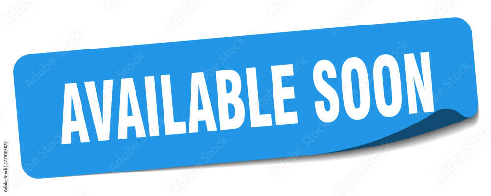 available soon sticker. available soon label available soon sticker. available soon label