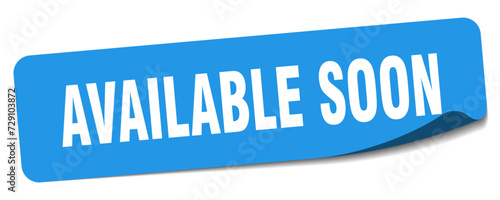 available soon sticker. available soon label