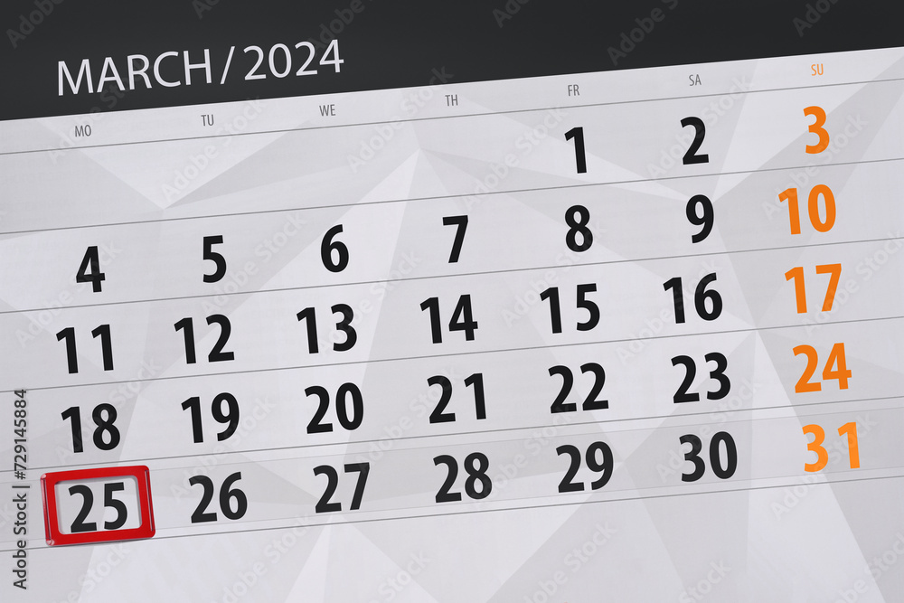 Obraz premium Calendar 2024, deadline, day, month, page, organizer, date, March, monday, number 25