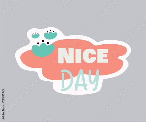 Sticker of colorful set. The sweetness of an message "nice day" with this lovely cartoon design adorned with an endearing illustration against a pastel violet background. Vector illustration.