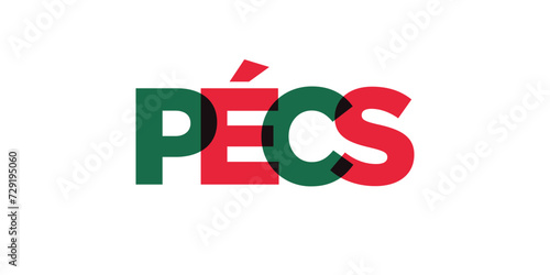Pecs in the Hungary emblem. The design features a geometric style, vector illustration with bold typography in a modern font. The graphic slogan lettering.