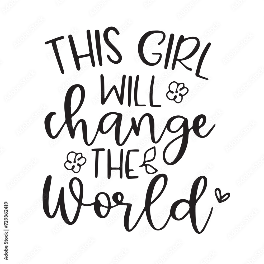 this girl will change the world background inspirational positive quotes, motivational, typography, lettering design