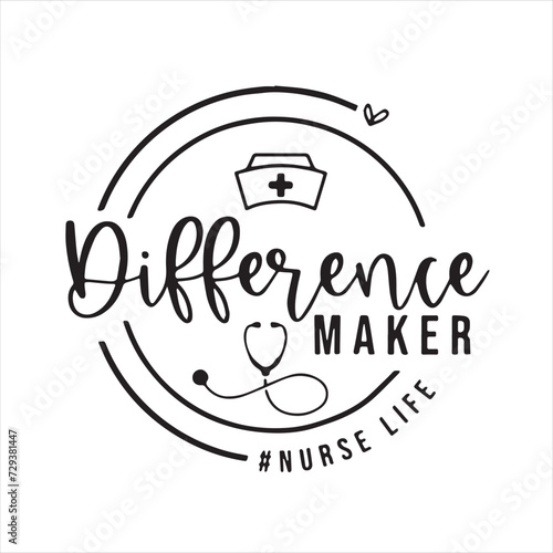 difference maker nurse life background inspirational positive quotes, motivational, typography, lettering design