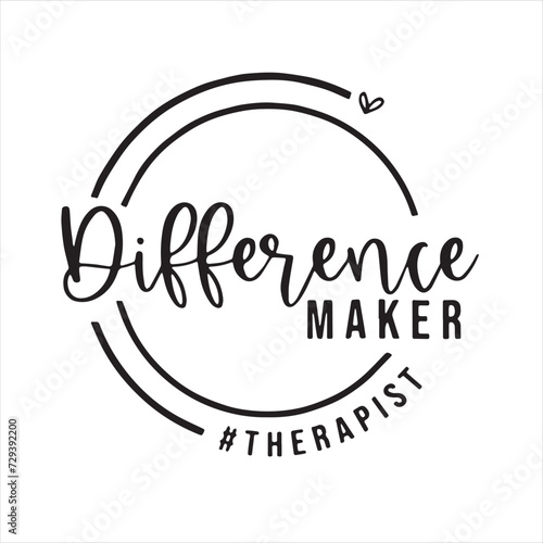 difference maker therapist background inspirational positive quotes, motivational, typography, lettering design