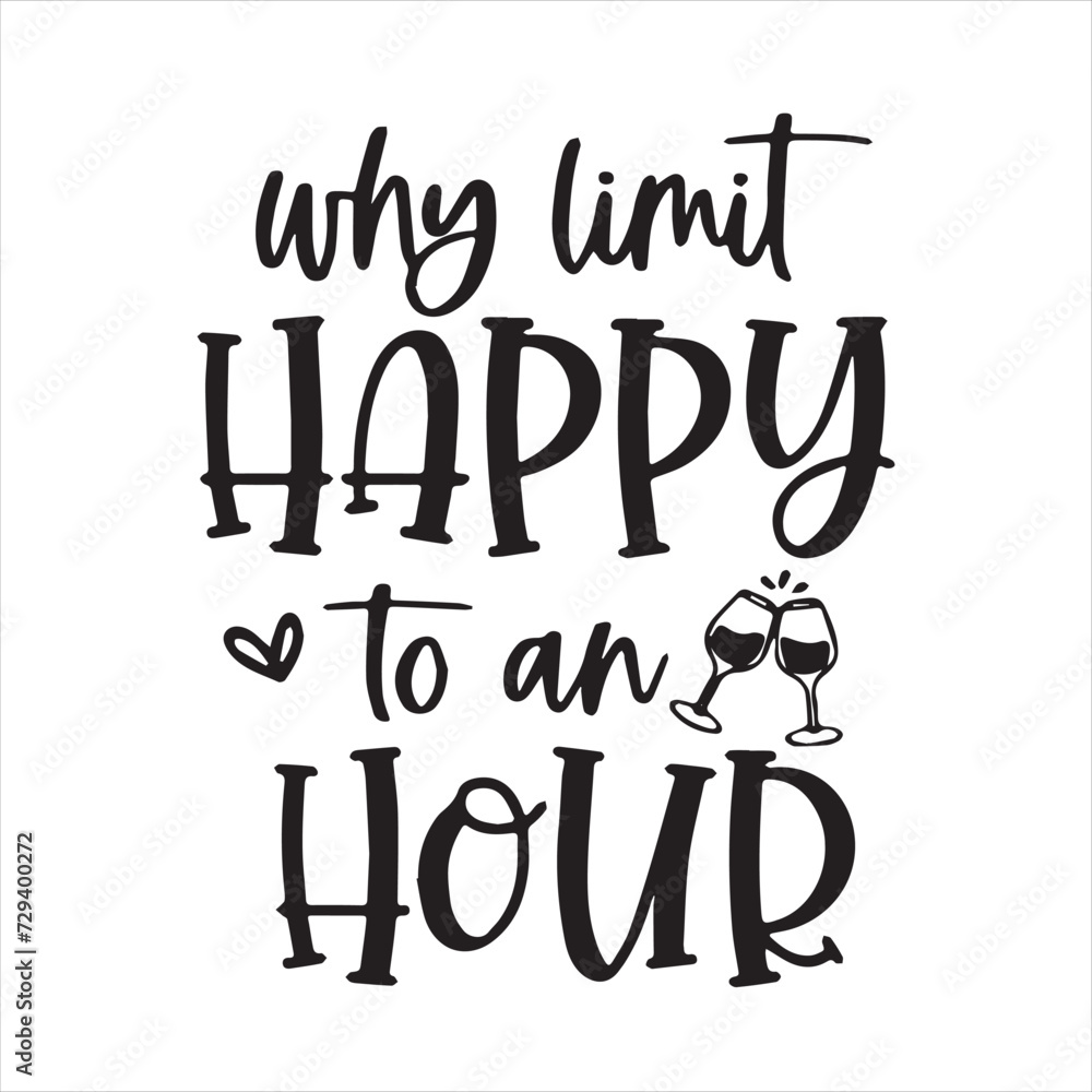 why limit happy to an hour background inspirational positive quotes, motivational, typography, lettering design