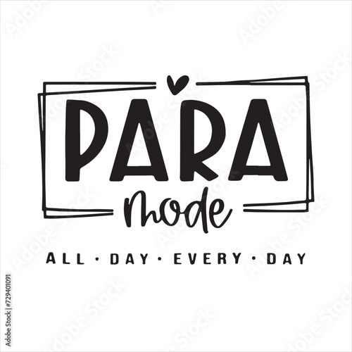 para mode all day every day background inspirational positive quotes, motivational, typography, lettering design