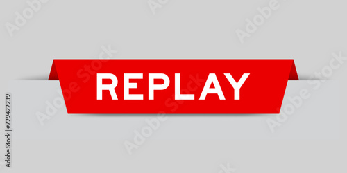 Red color inserted label with word replay on gray background