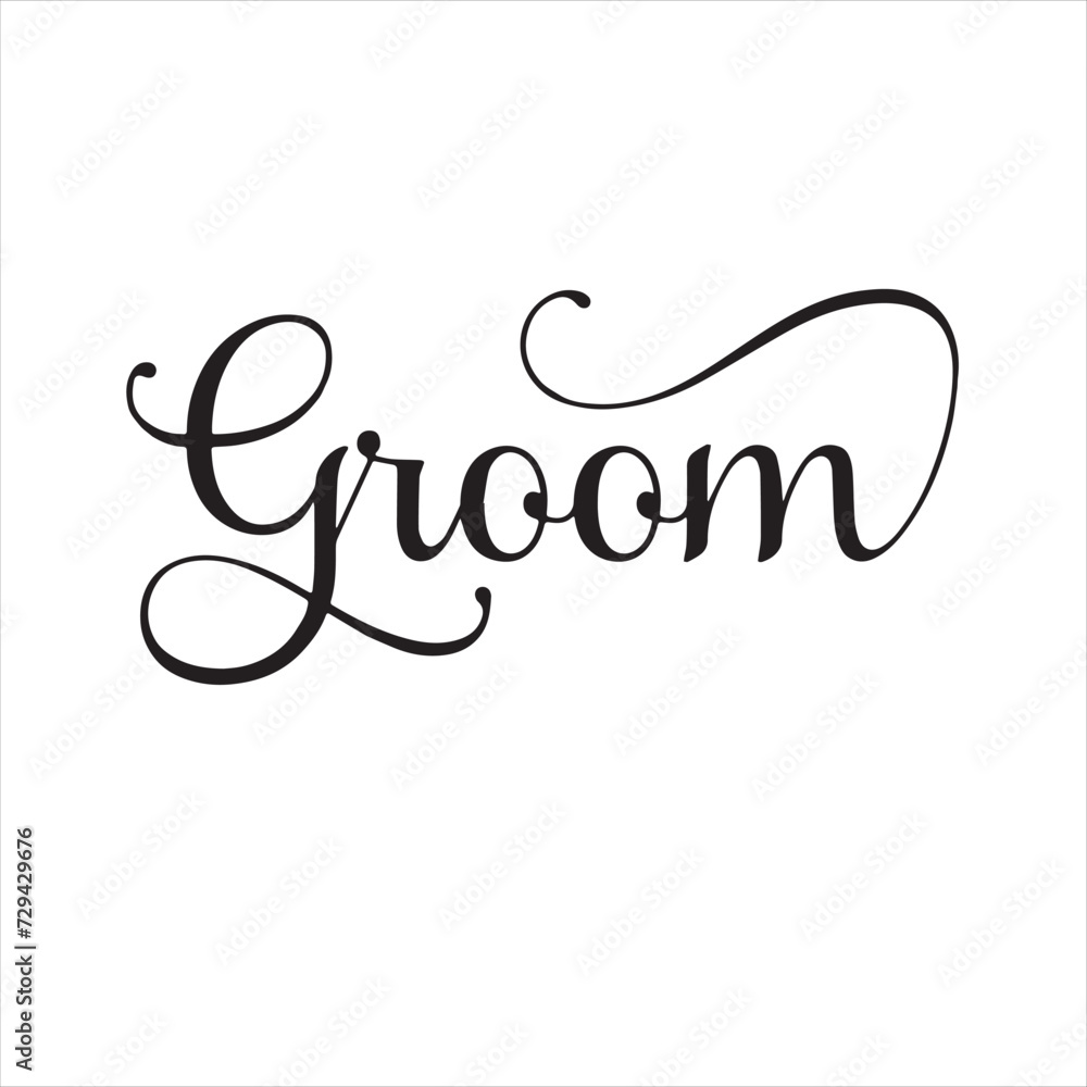 groom background inspirational positive quotes, motivational, typography, lettering design groom background inspirational positive quotes, motivational, typography, lettering design