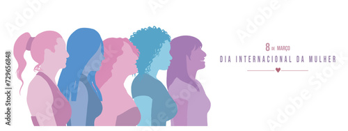 International Women's Day written in Portuguese. Silhouettes of women of different ethnicities side by side. Vector illustration isolated on transparent background.