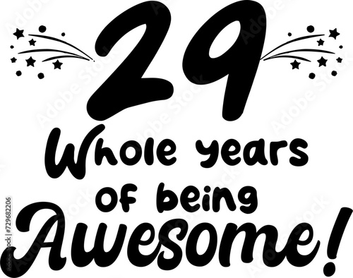 29 whole years of being awesome, vector file, typography