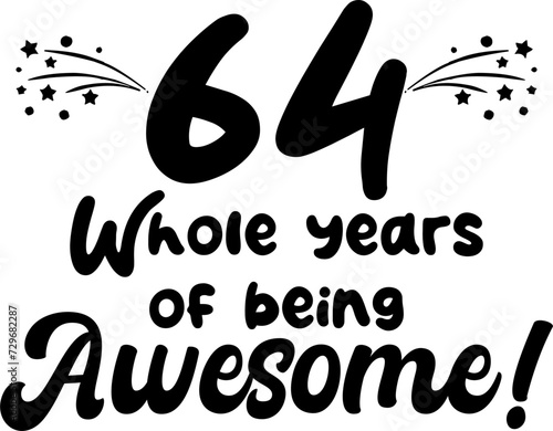 64 whole years of being awesome, vector file, typography