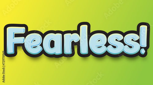 Be fearless 3d text