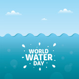 World Water Day Campaign Design Vector. Great for greeting card, poster and banner. To raise awareness about the critical role water plays in peace and stability, and to inspire. flat style design.