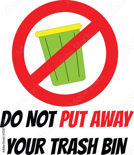 Do not put away your trash can sign for printing